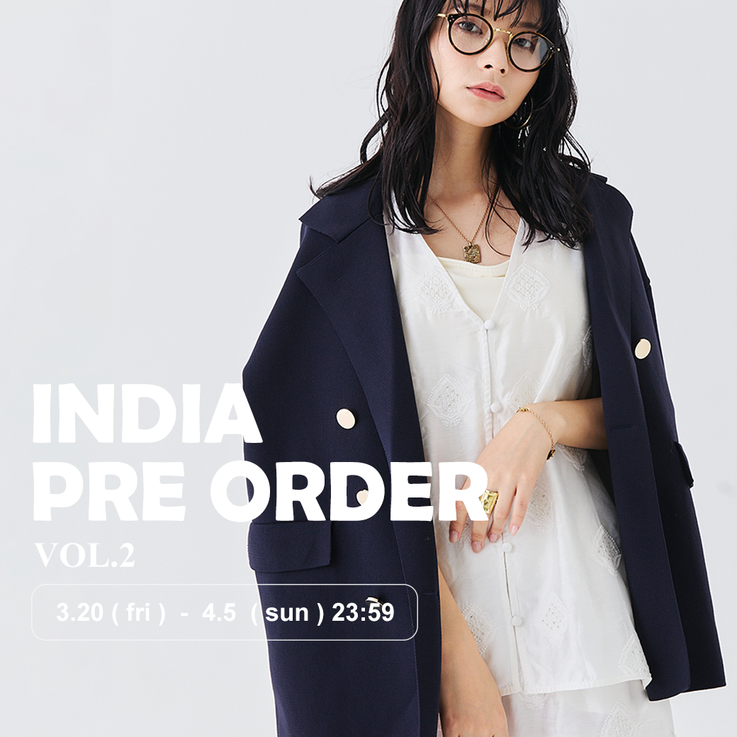 【3.20(fri) ー 4.5(sun)】INDIA S/S PRE ORDER vol.2🌼